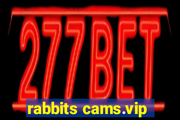 rabbits cams.vip